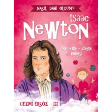 Nasıl Dahi Oldum? - Isaac Newton - Modern Fiziğin Babası