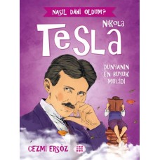 Nasıl Dahi Oldum? - Nikola Tesla - Dünyanın En Büyük Mucidi