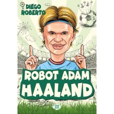 Efsane Futbolcular Robot Adam Haaland