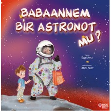 Babaannem Bir Astronot mu?