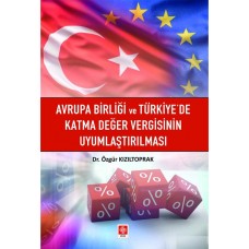 Avrupa Birliği ve Türkiyede Katma Değer Vergisinin Uyumlaştırılması