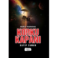 Korku Kapanı-Kayıp Zaman