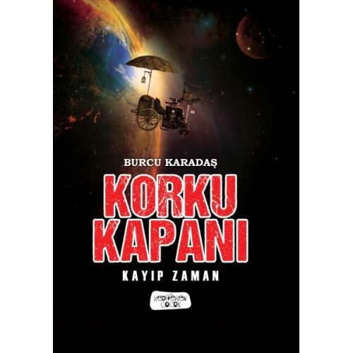 Korku Kapanı-Kayıp Zaman