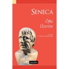 Seneca - Öfke Üzerine