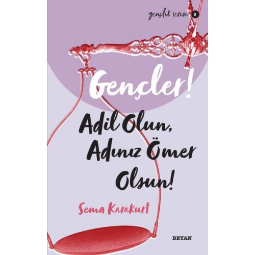 Gençler, Adil Olun, Adınız Ömer Olsun! - Gençlik Serisi 5