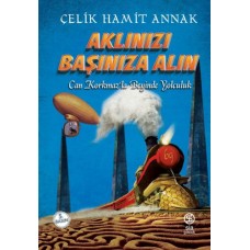 Aklınızı Başınıza Alın