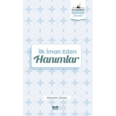 İlk İman Eden Hanımlar Peygamber Asrının Hanımları 3