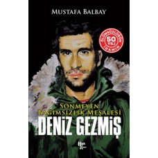 Bağımsızlık Meşalesi Bitmeyen Deniz Gezmiş (50. Yıl Özel)