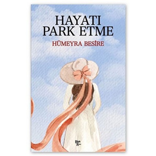 Hayatı Park Etme