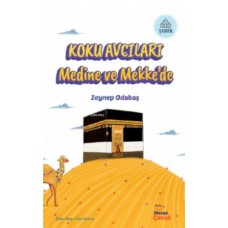 Koku Avcıları Medine ve Mekke’de