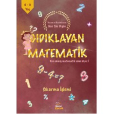 Gıdıklayan Matematik Kim Demiş Matematik Sıkıcı Diye-Çıkarma İşlemi