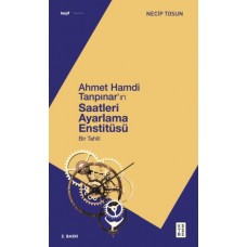 Ahmet Hamdi Tanpınar'ın Saatleri Ayarlama Enstitüsü