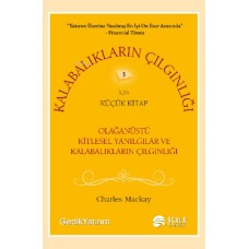 Kalabalıkların Çılgınlığı İçin Küçük Kitap