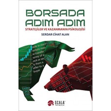 Borsada Adım Adım - Stratejiler ve Kazanmanın Psikolojisi