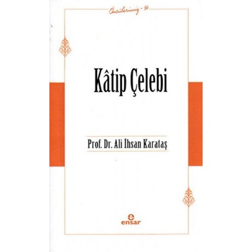 Katip Çelebi (Öncülerimiz-34)