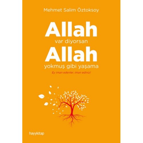 Allah Var Diyorsan Allah Yokmuş Gibi Yaşama