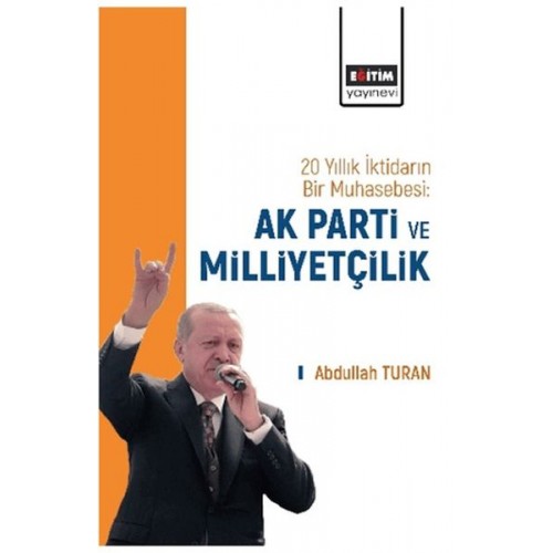 20 Yıllık İktidarın Bir Muhasebesi: Ak Parti Ve Milliyetçilik