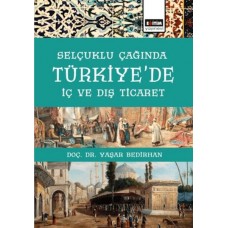 Selçuklu Çağında Türkiye'De İç Ve Dış Ticaret