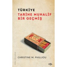 Türkiye: Tarihe Muhalif Bir Geçmiş