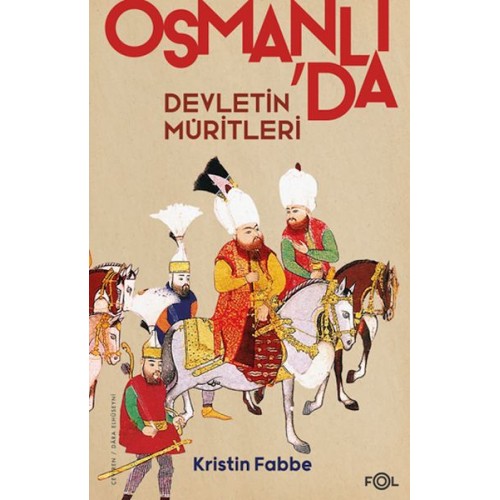 Devletin Müritleri –Osmanlı Dünyasında Din ve Devlet İnşası