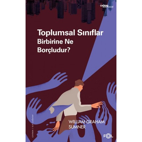 Toplumsal Sınıflar Birbirine Ne Borçludur?