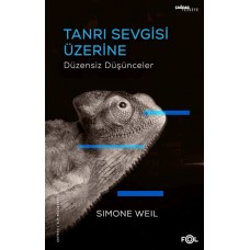 Tanrı Sevgisi Üzerine Düzensiz Düşünceler