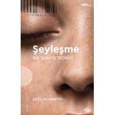 Şeyleşme –Bir Tanıyış Teorisi