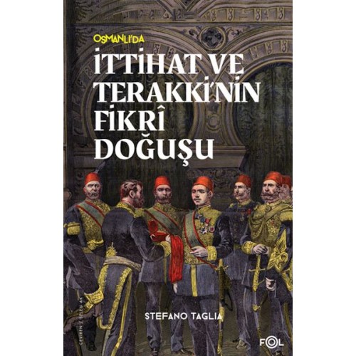 İttihat ve Terakki’nin Fikri Doğuşu