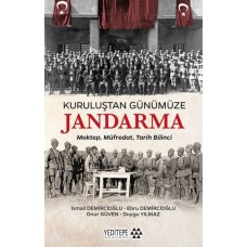 Kuruluştan Günümüze Jandarma