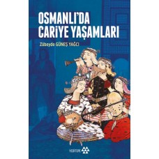 Osmanlı’da Cariye Yaşamları