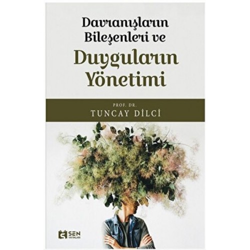 Davranışların Bileşeni ve Duyguların Yönetimi