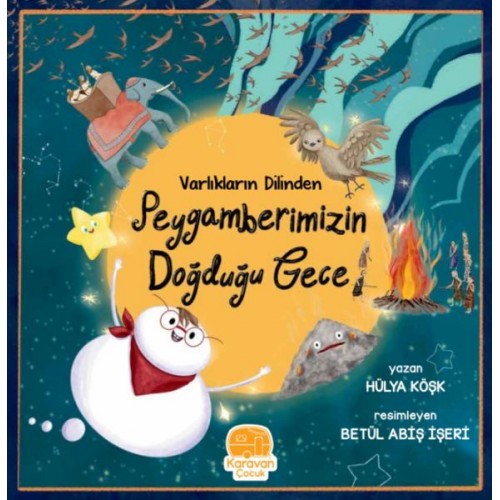 Varlıkların Dilinden Peygamberimizin Doğduğu Gece