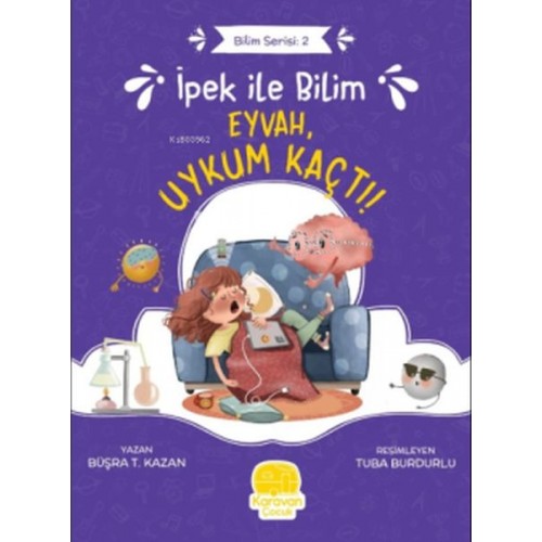 İpek ile Bilim 2 - Eyvah Uykum Kaçtı