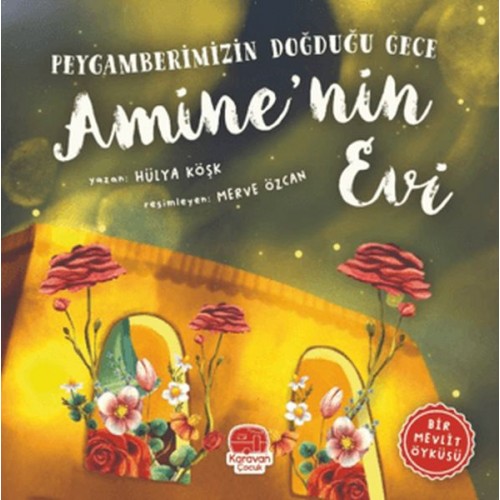 Peygamberimizin Doğduğu Gece Amine’nin Evi