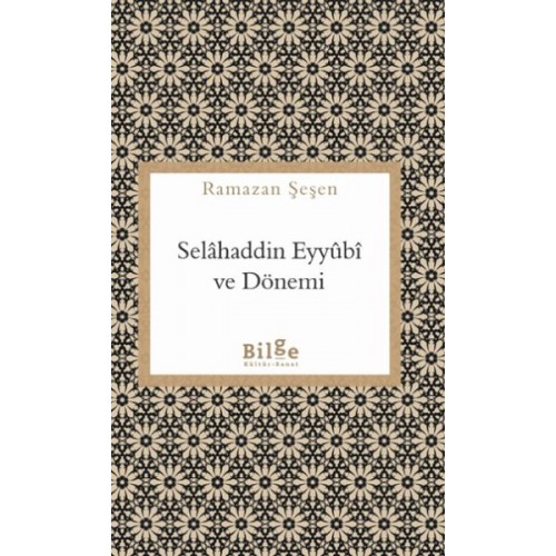 Selahaddin Eyyübi ve Dönemi