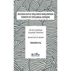 Mustafa Kutlu Beşlemesi Bağlamında Türkiye’De Toplumsal Değişme