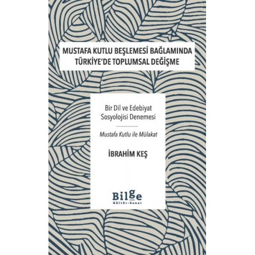 Mustafa Kutlu Beşlemesi Bağlamında Türkiye’De Toplumsal Değişme