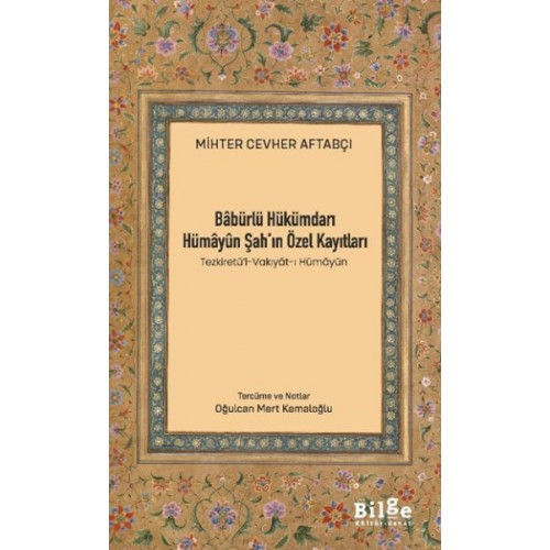 Bâbürlü Hükümdarı Hümâyûn Şah’In Özel Kayıtları