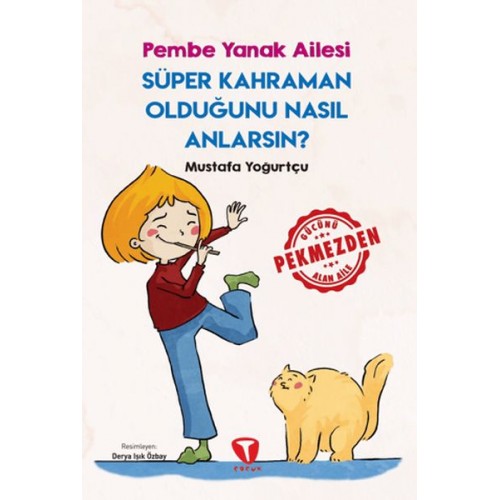 Süper Kahraman Olduğunu Nasıl Anlarsın? Pembe Yanak Ailesi