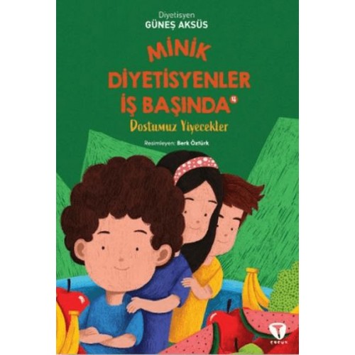 Minik Diyetisyenler 4: Dostumuz Yiyecekler