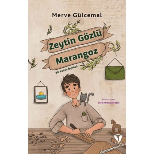 Zeytin Gözlü Marangoz Bir Kudüs Öyküsü