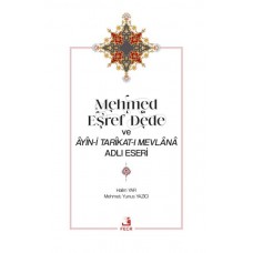 Mehmed Eşref Dede ve Âyîn-i Tarîkat-ı Mevlânâ Adlı Eseri