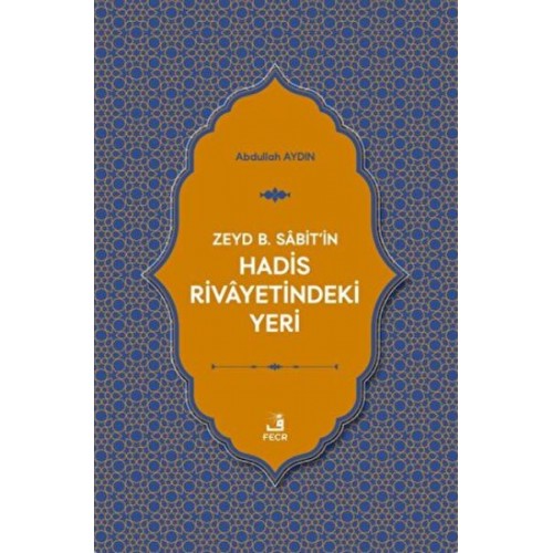 Zeyd B. Sabit'in Hadis Rivayetindeki Yeri