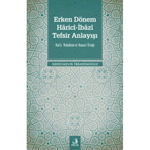 Erken Dönem Harici-İbazi Tefsir Anlayışı