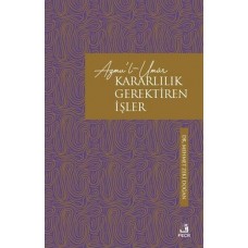 Azmu'l-Umur: Kararlılık Gerektiren İşler