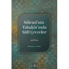 Sülemi'nin Tabakat'ında Sufi Çevreler