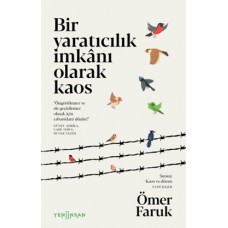 Bir Yaratıcılık İmkânı Olarak Kaos