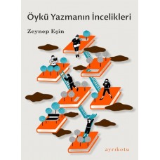 Öykü Yazmanın İncelikleri