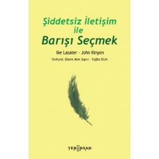 Şiddetsiz İletişim İle Barışı Seçmek