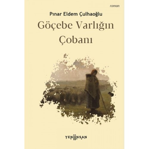 Göçebe Varlığın Çobanı